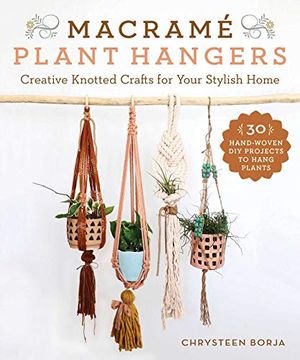 portada Macramé Plant Hangers: Creative Knotted Crafts for Your Stylish Home 