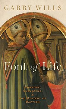 portada Font of Life: Ambrose, Augustine, and the Mystery of Baptism (Emblems of Antiquity) (en Inglés)