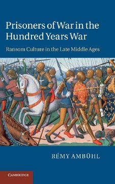 portada Prisoners of war in the Hundred Years War: Ransom Culture in the Late Middle Ages (in English)