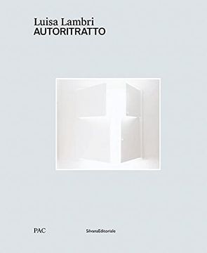 portada Luisa Lambri. Autoritratto. Catalogo Della Mostra (Milano, 16 Febbraio-19 Settembre 2021). Ediz. Italiana e Inglese (Arte Contemporanea) (en Inglés)