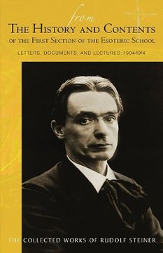 portada From the History and Contents of the First Section of the Esoteric School: Letters, Documents, and Lectures: 1904–1914 (cw 264) (The Collected Works of Rudolf Steiner) (en Inglés)