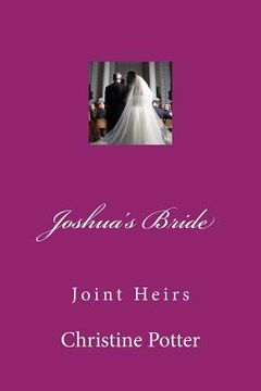 portada Joshua's Bride Volume 3 "Joint Heirs": Joshua's Bride Volume 3 "Joint Heirs"