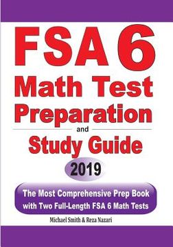 portada FSA 6 Math Test Preparation and Study Guide: The Most Comprehensive Prep Book with Two Full-Length FSA Math Tests (en Inglés)
