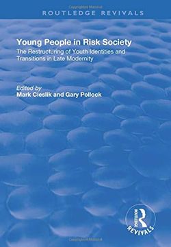 portada Young People in Risk Society: The Restructuring of Youth Identities and Transitions in Late Modernity (en Inglés)