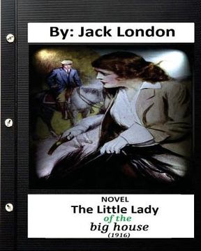 portada The Little Lady of the Big House (1916) NOVEL By. Jack London (Classics) (en Inglés)