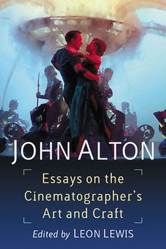 portada John Alton: Essays on the Cinematographer's Art and Craft (en Inglés)