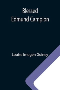 portada Blessed Edmund Campion (en Inglés)