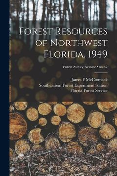 portada Forest Resources of Northwest Florida, 1949; no.32 (in English)