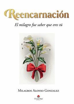 portada Reencarnacion: El Libro Milagro fue Saber que Eres tu