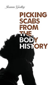 portada Picking Scabs from the Body History (in English)