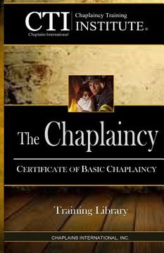 portada The Chaplaincy: Certificate of Basic Chaplain Ministry (en Inglés)
