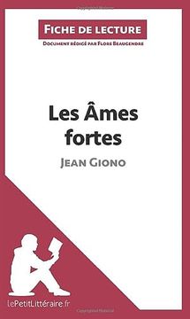 portada Les mes Fortes de Jean Giono Fiche de Lecture Rsum Complet et Analyse Dtaille de L'oeuvre (en Francés)