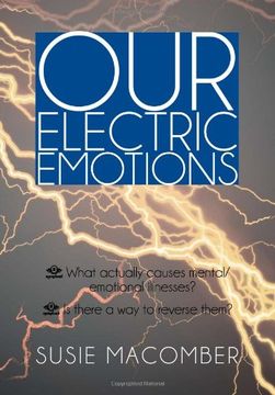 portada OUR ELECTRIC EMOTIONS: What actually causes mental/emotional illness? Is there a way to reverse them?