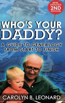 portada Who's Your Daddy (2nd Edition, hardback): A Guide to Genealogy from Start to Finish (en Inglés)