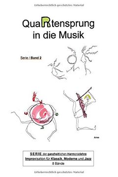 portada Quartensprung in die Musik: Serie der Ganzheitlichen Harmonielehre - Improvisation für Klassik, Moderne und Jazz, Band 2 