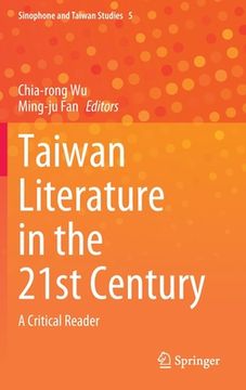 portada Taiwan Literature in the 21st Century: A Critical Reader (in English)