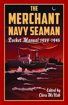 portada The Merchant Navy Seaman Pocket Manual 1939-1945 (The Pocket Manual Series) (en Inglés)
