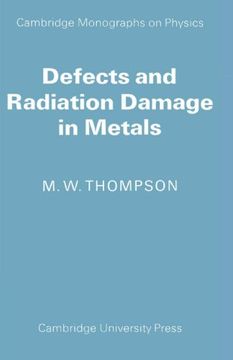 portada Defects and Radiation Damage in Metals (Cambridge Monographs on Physics) 