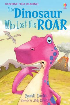 portada The Dinosaur who Lost his Roar: Level 3 (2. 3 First Reading Level Three (Red)) (en Inglés)