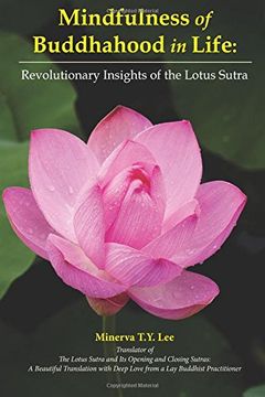 portada Mindfulness of Buddhahood in Life: Revolutionary Insights of the Lotus Sutra (en Inglés)
