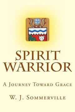 portada Spirit Warrior: A Journey Toward Grace (en Inglés)