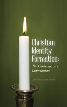 portada Christian Identity Formation: The Contemporary Lutheranism (in English)