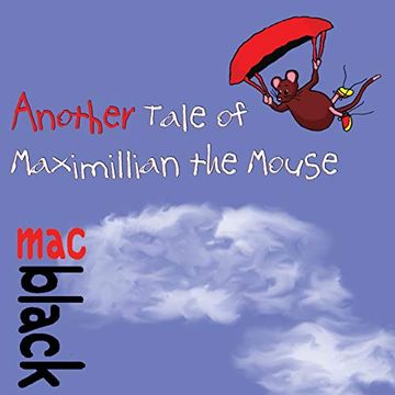 portada Another Tale of Maximillian the Mouse (a Maximillian Mouse Story) (en Inglés)