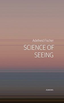 portada Science of Seeing: Essays on Nature from Zygote Quarterly (in English)