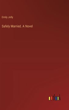 portada Safely Married. A Novel (en Inglés)