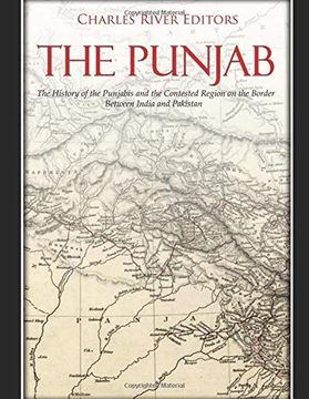 portada The Punjab: The History of the Punjabis and the Contested Region on the Border Between India and Pakistan (en Inglés)