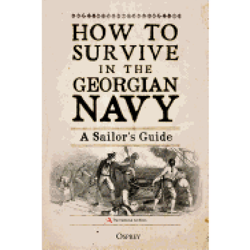 portada How to Survive in the Georgian Navy: A Sailor's Guide (en Inglés)