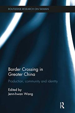 portada Border Crossing in Greater China: Production, Community and Identity (en Inglés)