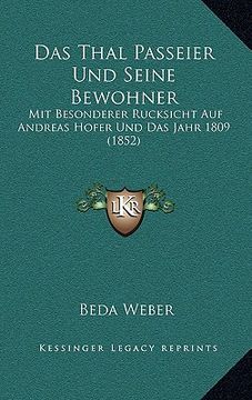 portada Das Thal Passeier Und Seine Bewohner: Mit Besonderer Rucksicht Auf Andreas Hofer Und Das Jahr 1809 (1852) (in German)