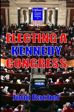 portada Electing A Kennedy Congress (en Inglés)