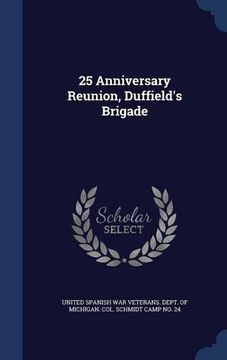 portada 25 Anniversary Reunion, Duffield's Brigade