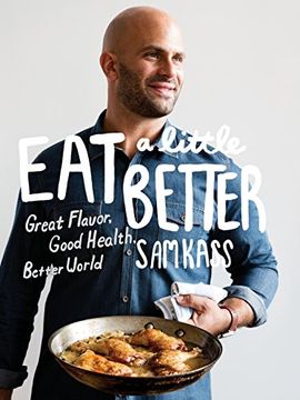 portada Eat a Little Better: Great Flavor, Good Health, Better World (en Inglés)
