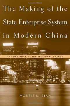 portada The Making of the State Enterprise System in Modern China: The Dynamics of Institutional Change (en Inglés)