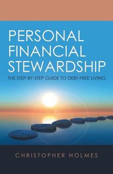 portada Personal Financial Stewardship: The Step-By-Step Guide to Debt-Free Living 