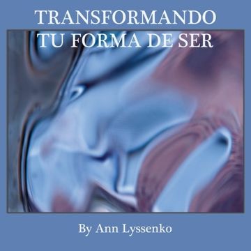 portada Transformando tu Forma de ser (in Spanish)