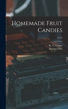 portada Homemade Fruit Candies; E175