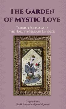 portada The Garden of Mystic Love: Volume II: Turkish Sufism and the Halveti-Jerrahi Lineage (en Inglés)