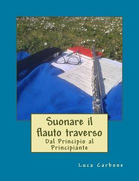 portada Suonare il flauto traverso: Dal Principio al Principiante (en Italiano)