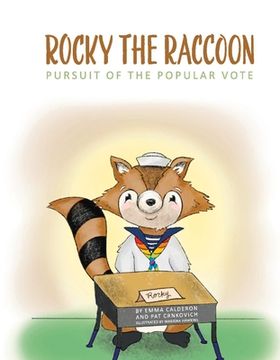 portada Rocky the Raccoon: Pursuit of the Popular Vote: Volume 1 (en Inglés)