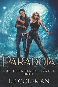 portada Paradoja. Los Puentes de Isabel.: Libro 1. (in Spanish)