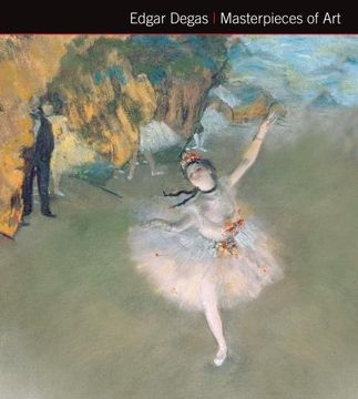 portada Edgar Degas Masterpieces of Art (en Inglés)