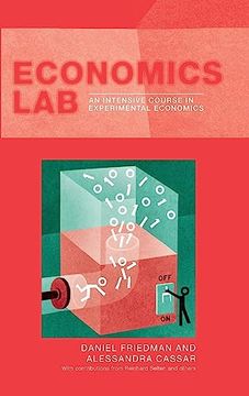 portada Economics Lab: An Intensive Course in Experimental Economics (Routledge Advances in Experimental and Computable Economics)