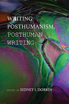 portada Writing Posthumanism, Posthuman Writing (New Media Theory) (en Inglés)