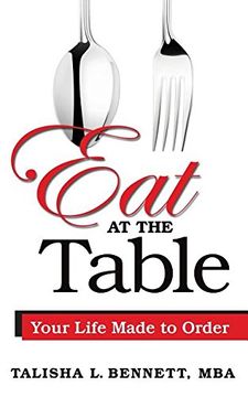 portada Eat at the Table: Your Life Made to Order
