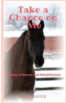 portada Take a Chance on Me: A story of Rescue and Rehabilitation (en Inglés)