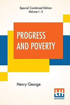 portada Progress and Poverty (Complete): An Inquiry Into the Cause of Industrial Depressions and of Increase of Want With Increase of Wealth - the Remedy (en Inglés)